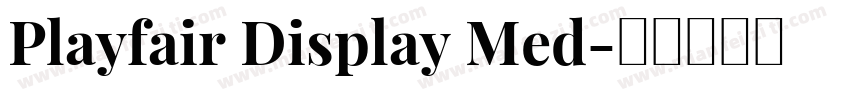Playfair Display Med字体转换